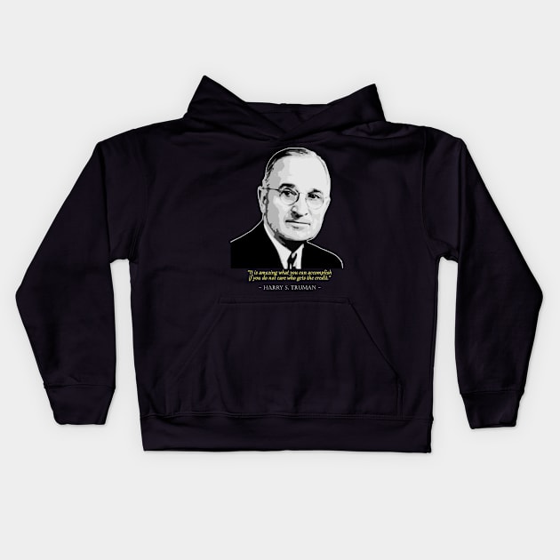 Harry S Truman Quote Kids Hoodie by Nerd_art